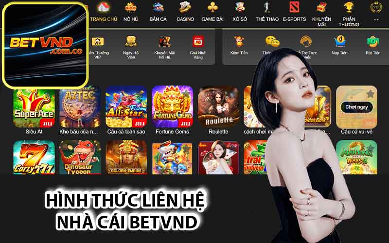 Hình thức liên hệ nhà cái Betvnd