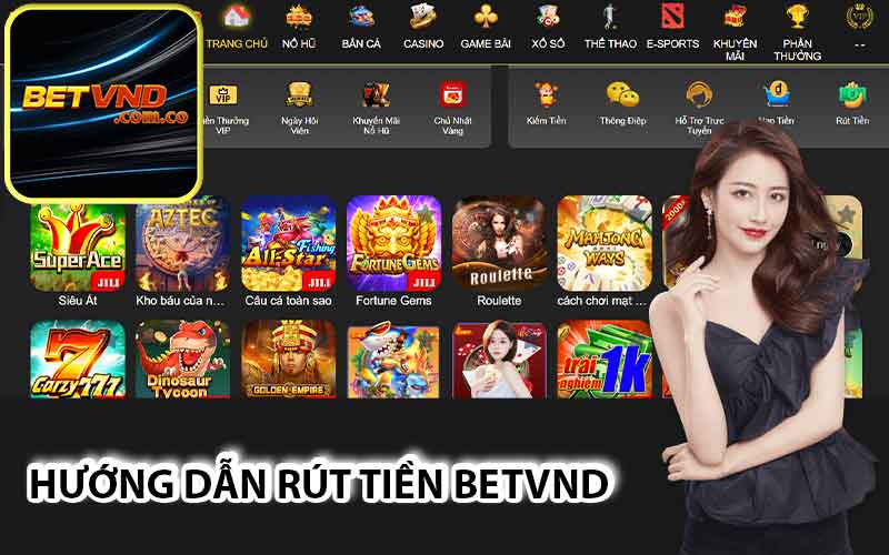 Hướng dẫn rút tiền Betvnd