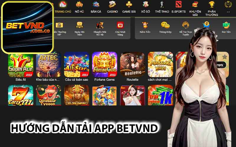 Hướng dẫn tải app Betvnd